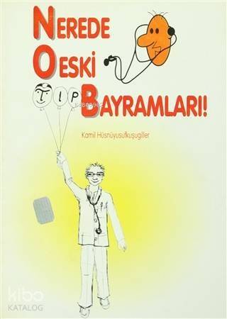 Nerede O Eski Tıp Bayramları! - 1