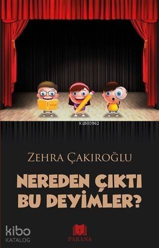 Nereden Çıktı Bu Deyimler? - 1