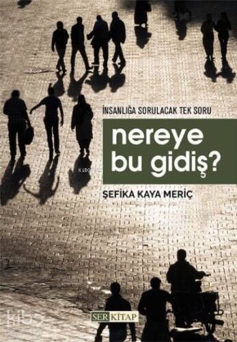 Nereye Bu Gidiş ? - 1