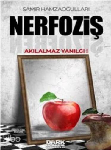 Nerfoziş Akılalmaz yanılgı - 1