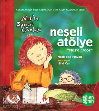 Neşeli Atölye Nar'ın Sanat Günlüğü - Eğlen Öğren Neş'e Erdok - 1