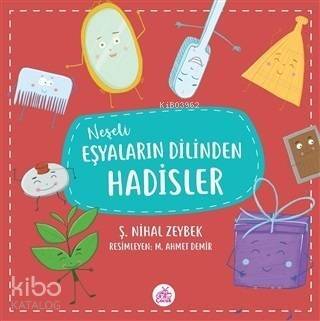 Neşeli Eşyaların Dilinden Hadisler - 1