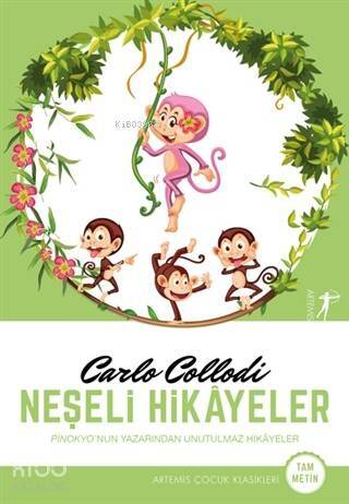 Neşeli Hikayeler; Pinokyo'nun Yazarından Unutulmaz Hikayeler - 1