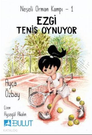 Neşeli Orman Kampı 1 - Ezgi Tenis Oynuyor - 1