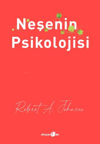 Neşenin Psikolojisi - 1