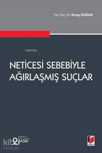 Neticesi Sebebiyle Ağırlaşmış Suçlar - 1