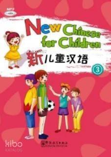 New Chinese for Children 3 + Dowload Online MP3 (Çocuklar için Çince) - 1