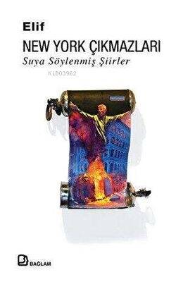 New York Çıkmazları : Suya Söylenmiş Şiirler - 1