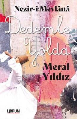 Nezir-i Mevlana Dedemle Yolda - 1