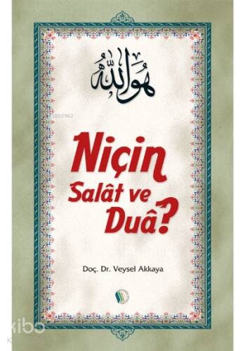 Niçin Salat ve Dua? - 1