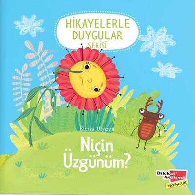 Niçin Üzgünüm? (Hikayelerle Duygular Serisi-2) - 1