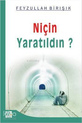 Niçin Yaratıldın - 1