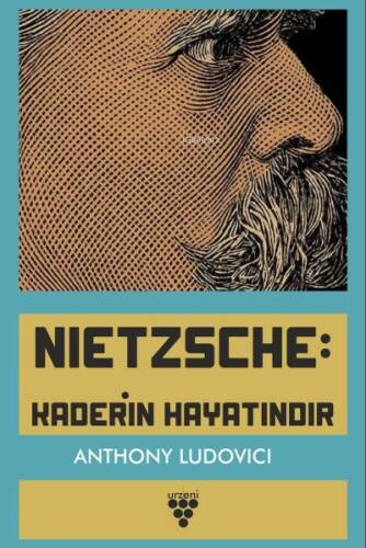 Nıetzsche: Kaderin Hayatındır - 1