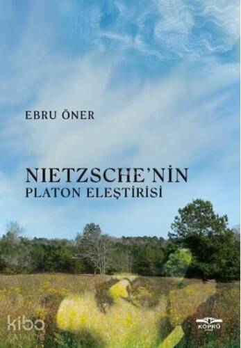 Nietzsche' nin Platon Eleştirisi - 1