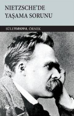 Nietzsche'de Yaşama Sorunu - 1