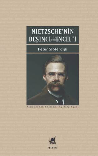 Nietzsche’nin Beşinci İncili İyi Haberin Düzeltilmesi Üzerine - 1