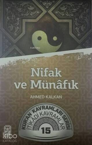 Nifak ve Münafık; Kur'an Kavramları Serisi İtikadi Kavramlar 15 - 1