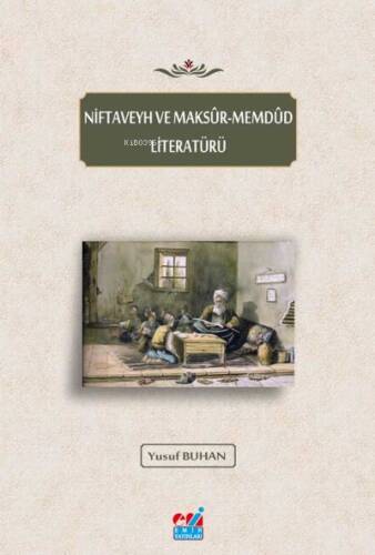 Niftaveyh ve Maksûr-Memdûd Literatürü - 1