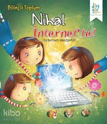 Nihal İnternet'te!; Bilinçli Toplum Serisi - 1