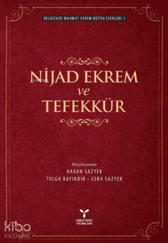 Nijad Ekrem ve Tefekkür; Recaizade Mahmut Ekrem Bütün Eserleri 1 - 1