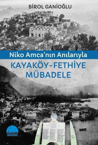 Niko Amca'nın Anılarıyla Kayaköy - Fethiye Mübadele - 1