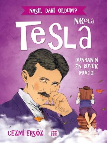 Nikola Tesla - Dünya'nın En Büyük Mucidi - 1