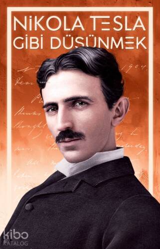 Nikola Tesla Gibi Düşünmek - 1