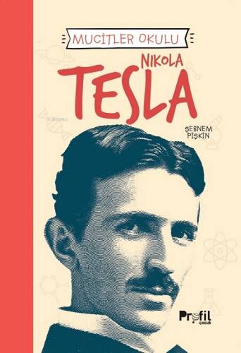 Nikola Tesla - Mucitler Okulu - 1