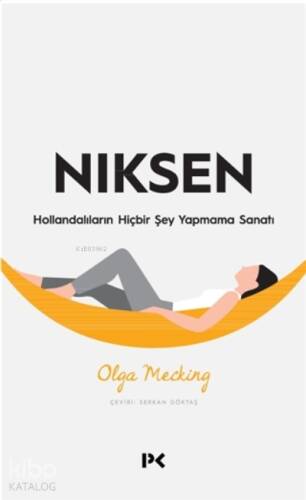 Niksen ;Hollandalıların Hiçbir Şey Yapmama Sanatı - 1