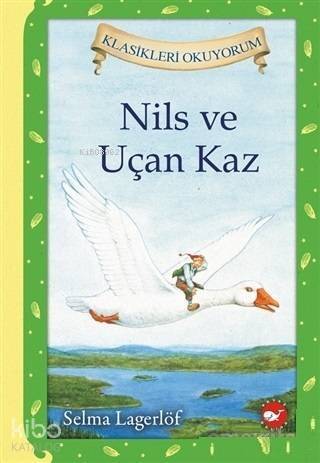 Nils ve Uçan Kaz; Klasikleri Okuyorum - 1