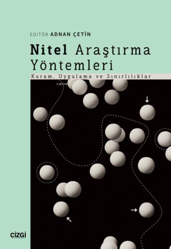 Nitel Araştırma Yöntemleri (Kuram, Uygulama ve Sınırlılıklar) - 1