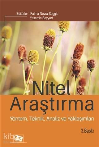 Nitel Araştırma; Yöntem,Teknik, Analiz ve Yaklaşımları - 1