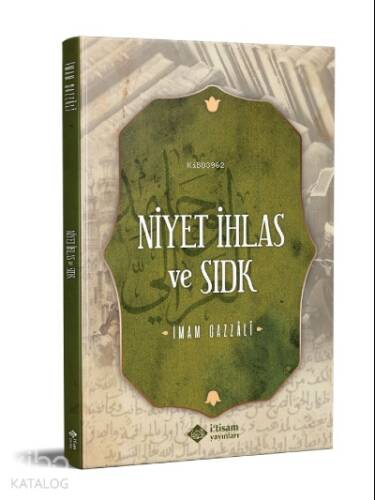 Niyet İhlas Ve Sıdk - 1