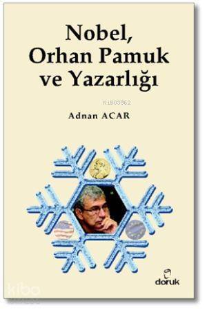 Nobel, Orhan Pamuk ve Yazarlığı - 1