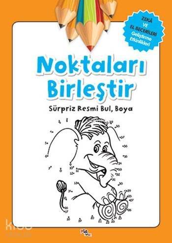 Noktaları Birleştir - Sürpriz Resmi Bul, Boya (4+ Yaş); Zeka ve El Becerileri Geliştirme Etkinlikleri - 1