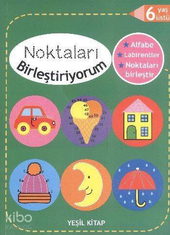 Noktaları Birleştiriyorum Yeşil Kitap; 6 Yaş Üstü - 1