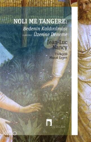 Noli Me Tangere: Bedenin Kaldırılması Üzerine Deneme - 1