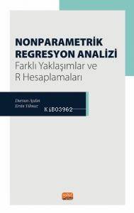 Nonparametrik Regresyon Analizi - Farklı Yaklaşımlar ve R Hesaplamaları - 1