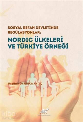 Nordic Ülkeleri ve Türkiye Örneği Sosyal Refah Devletinde Regülasyonlar - 1