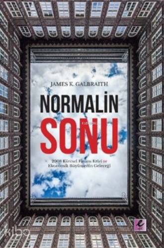 Normalin Sonu;2008 Küresel Finans Krizi ve Ekonomik Büyümenin Geleceği - 1