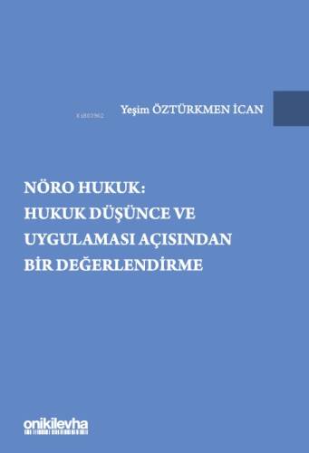 Nöro Hukuk: Hukuk Düşünce ve Uygulaması Açısından Bir Değerlendirme - 1