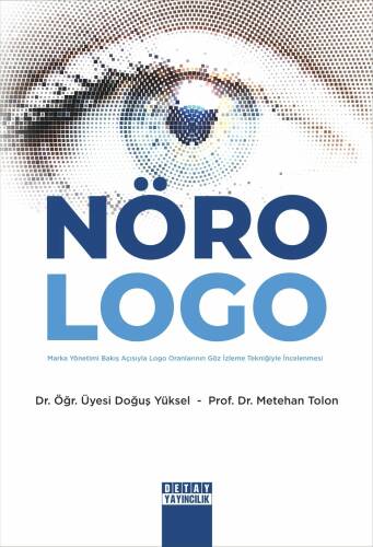 Nöro Logo: Marka Yönetimi Bakış Açısıyla Logo Oranlarının Göz İzleme Tekniğiyle İncelenmesi - 1