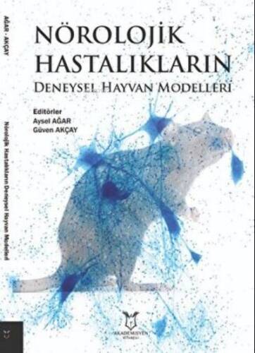 Nörolojik Hastalıkların Deneysel Hayvan Modelleri - 1