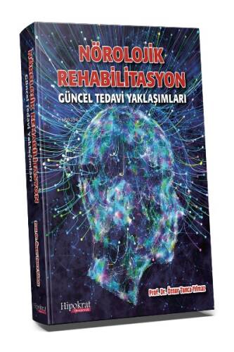 Nörolojik Rehabilitasyon Güncel Tedavi Yaklaşımları - 1