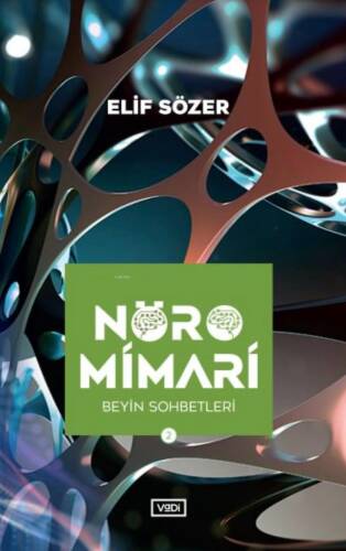 Nöromimari – Beyin Sohbetleri - 1