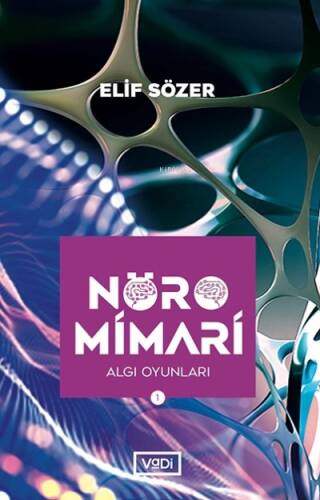 Nöromimari;Algı Oyunları - 1