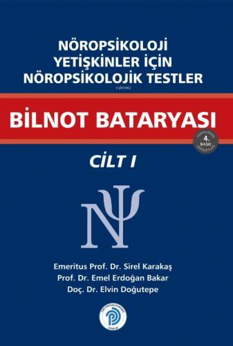 Nöropsikoloji Yetişkinler İçin Nöropsikolojik Testler Bilnot Bataryası Cilt - 1 - 1