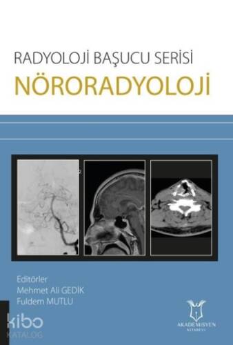 Nöroradyoloji - Radyoloji Başucu Serisi - 1