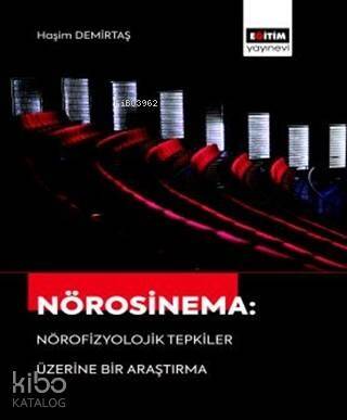 Nörosinema: Nörofizyolojik Tepkiler Üzerine Bir Araştırma - 1