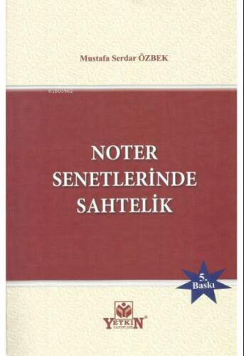 Noter Senetlerinde Sahtelik - 1